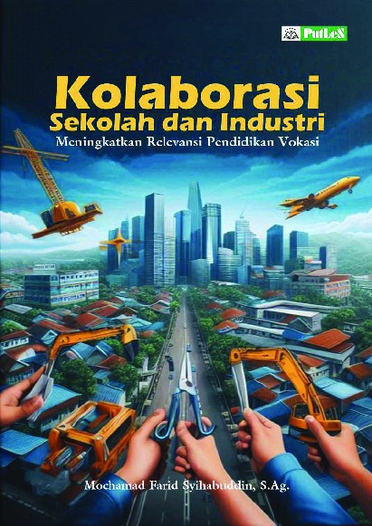 Kolaborasi Sekolah dan Industri Meningkatkan Relevansi Pendidikan Vokasi